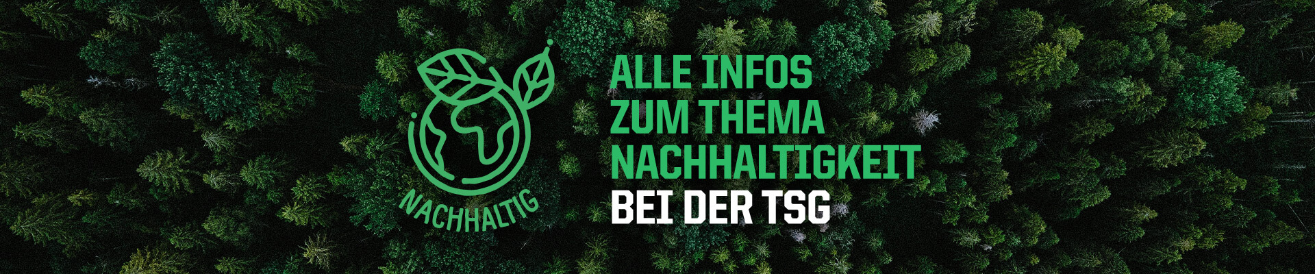 TSG_Merch_Nachhaltigkeit_OLS_1920x400.jpg TSG_Merch_Nachhaltigkeit_OLS_1920x400.jpg
